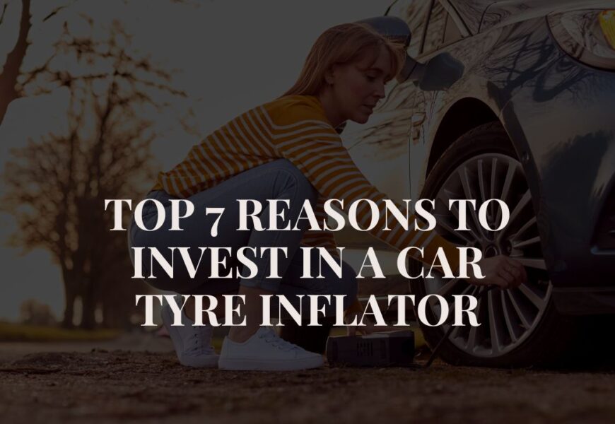 Top 7 Reasons to Invest in a Car Tyre Inflator (1)